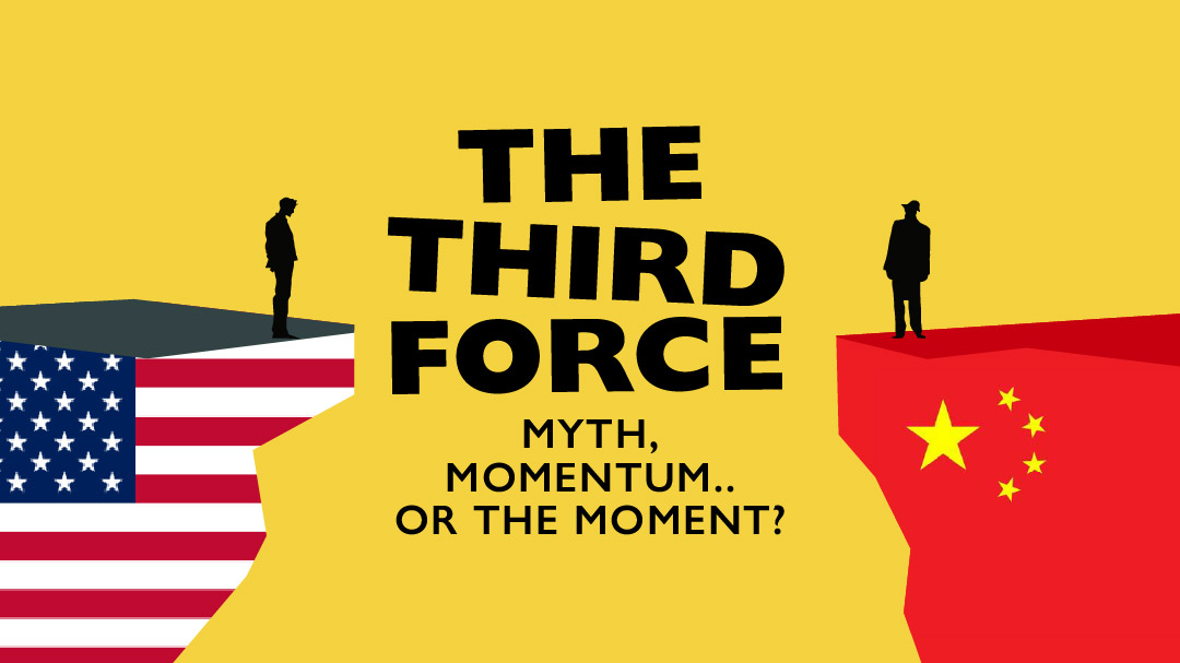 The Third Force: Myth, Momentum.. or the Moment?