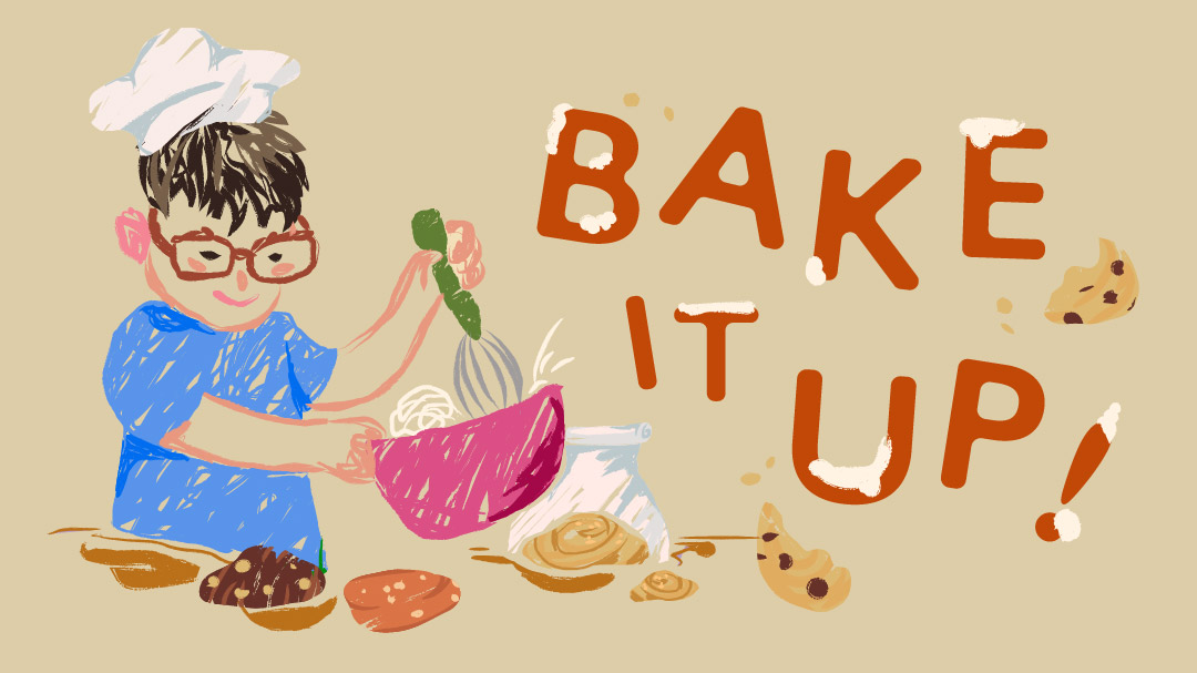 Bake It Up!