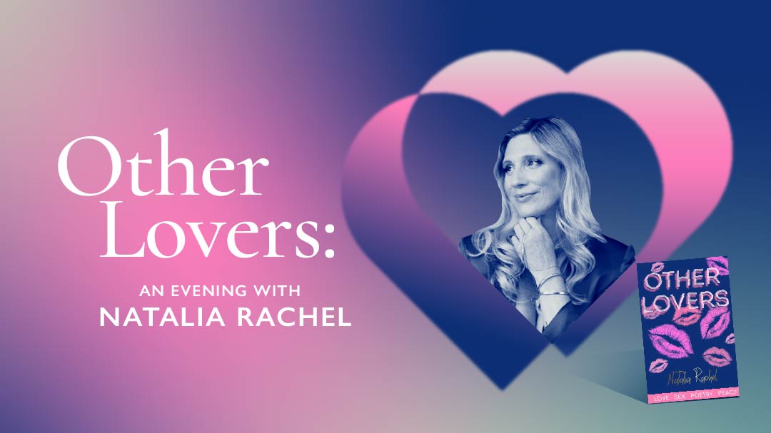Other Lovers: An Evening with Natalia Rachel