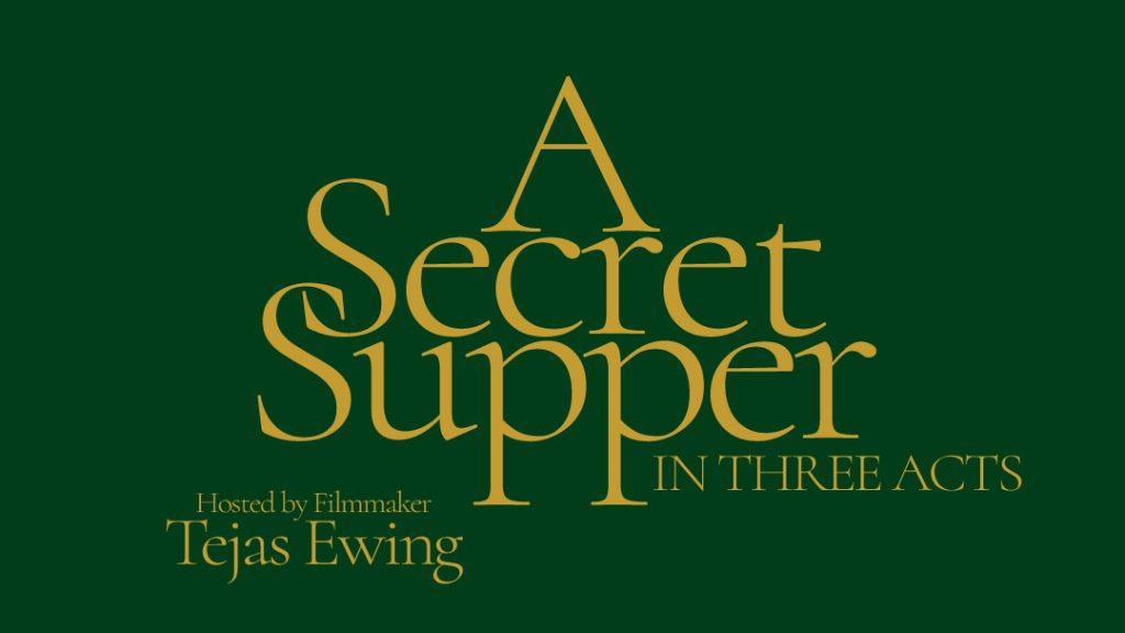 Secret Supper Tejas Ewing Banner